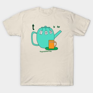 t is for teapot T-Shirt